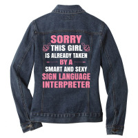 This Girl Is Taken By A Smart  Sign Language Interpreter Ladies Denim Jacket | Artistshot