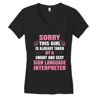 This Girl Is Taken By A Smart  Sign Language Interpreter Women's V-neck T-shirt | Artistshot