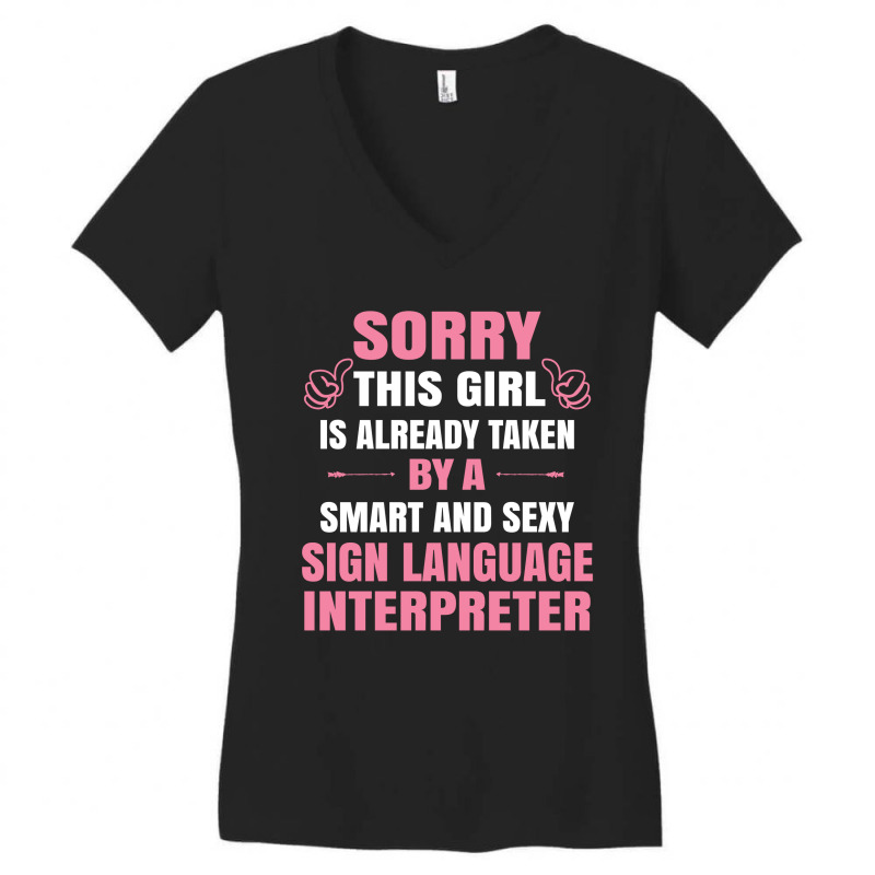 This Girl Is Taken By A Smart  Sign Language Interpreter Women's V-Neck T-Shirt by thanchashop | Artistshot