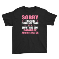 This Girl Is Taken By A Smart  Database Administrator Youth Tee | Artistshot