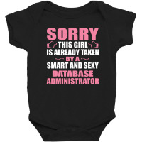 This Girl Is Taken By A Smart  Database Administrator Baby Bodysuit | Artistshot