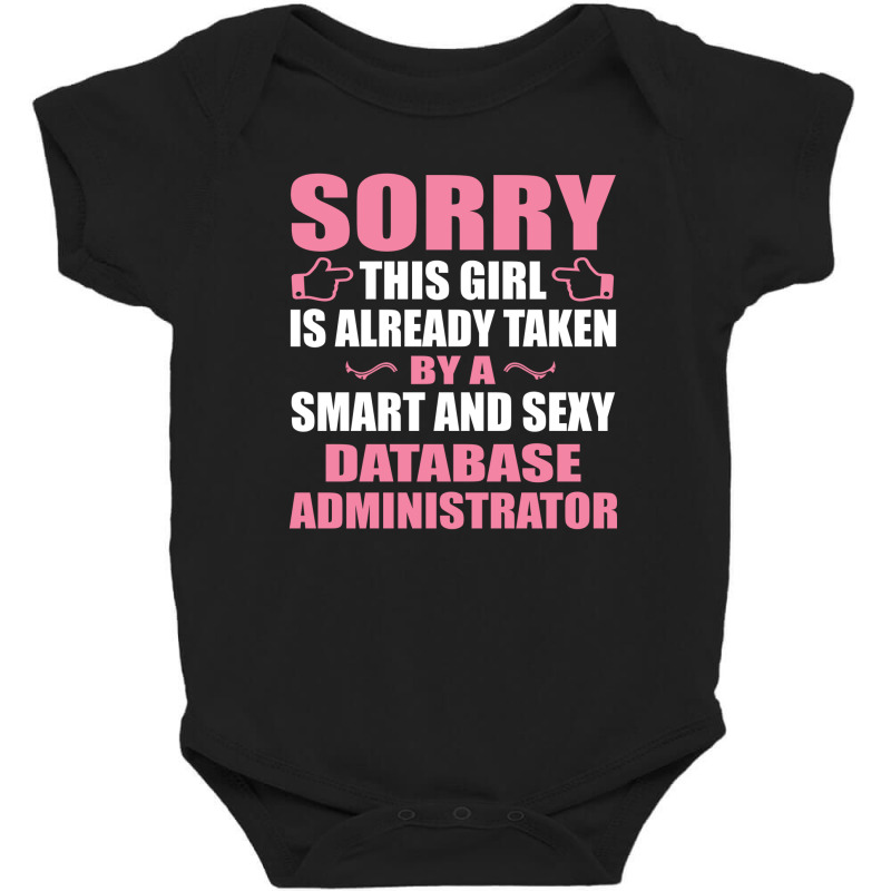 This Girl Is Taken By A Smart  Database Administrator Baby Bodysuit by thanchashop | Artistshot