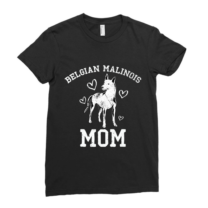 Dog Owner Belgian Malinois Mom Mothers Day Belgian Malinois Ladies Fitted T-Shirt by EricWade | Artistshot