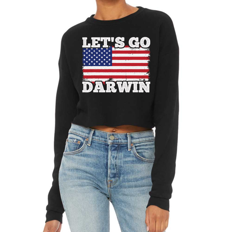 Lets Go Darwin Funny Sarcastic Women Men T-shirt Cropped Sweater by Teemoney2 | Artistshot