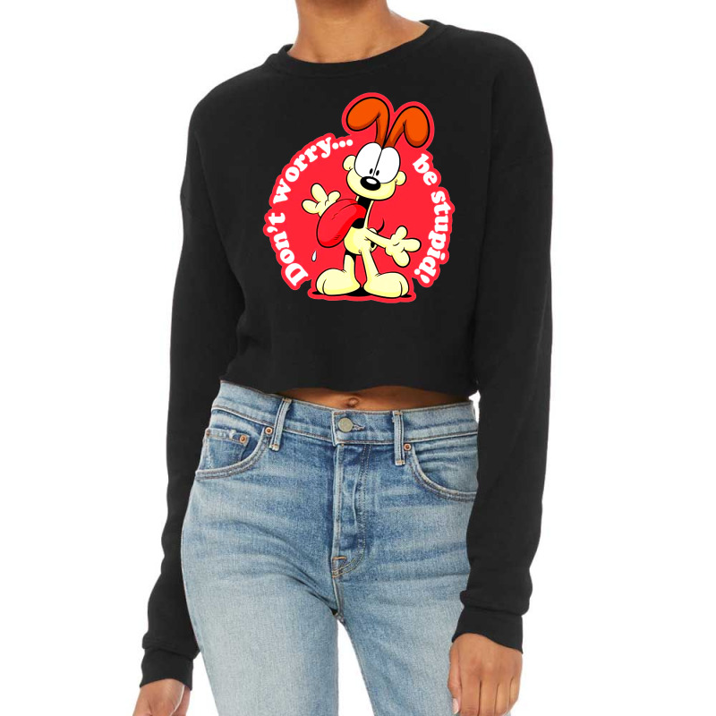 Be Stupid Cropped Sweater | Artistshot