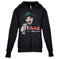 I Drink Your Milkshake I Drink It Up! T Shirt Youth Zipper Hoodie | Artistshot