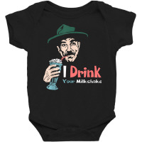 I Drink Your Milkshake I Drink It Up! T Shirt Baby Bodysuit | Artistshot