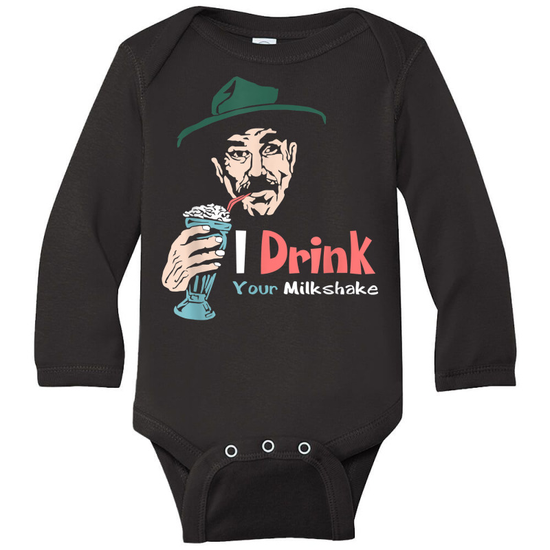 I Drink Your Milkshake I Drink It Up! T Shirt Long Sleeve Baby Bodysuit by nuzhetanopo | Artistshot