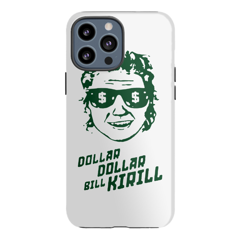 Dollar Dollar Bill Kirill Iphone 13 Pro Max Case | Artistshot