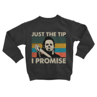 Just The Tip Toddler Sweatshirt | Artistshot