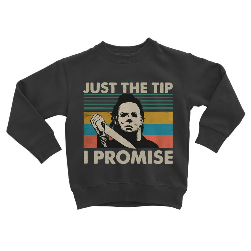 Just The Tip Toddler Sweatshirt | Artistshot