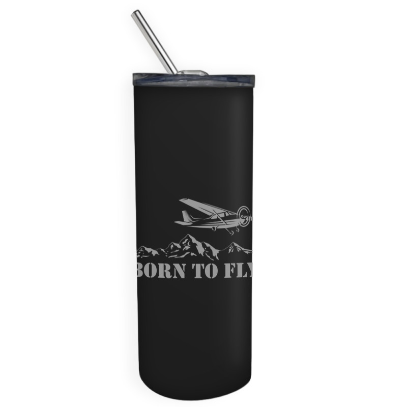 Born To Fly  Pilot Plane - Single Airplane Skinny Tumbler | Artistshot