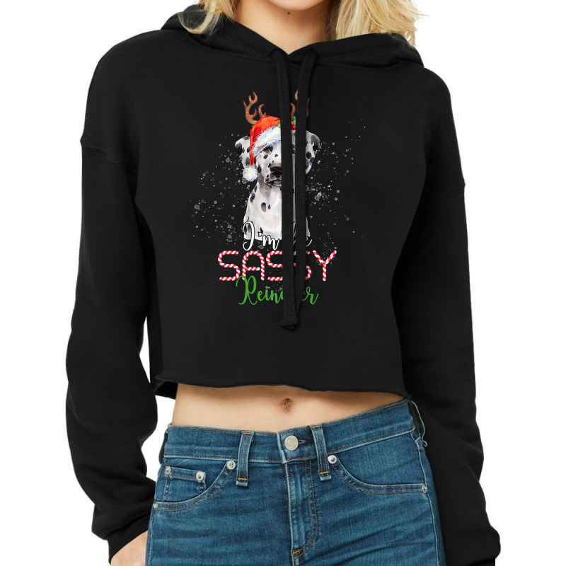 Dalmatian Dog Christmas Dalmatian Im The Sassy Reindeer Santa Dog 494  Cropped Hoodie by pester | Artistshot