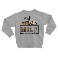 Milf Man I Love Fall Funny Woman Autumn Seasons Lover Toddler Sweatshirt | Artistshot