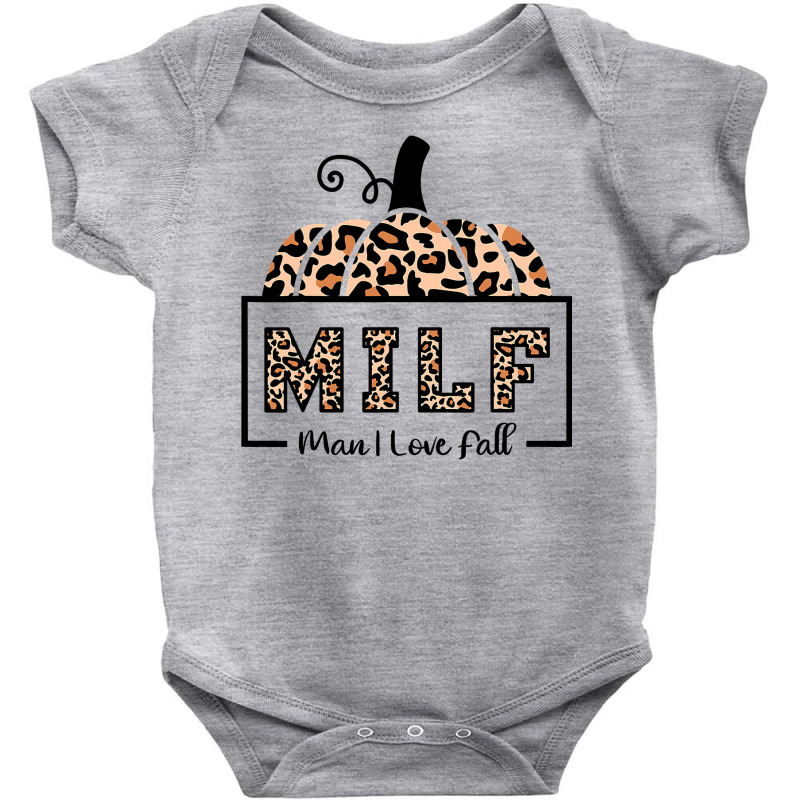 Milf Man I Love Fall Funny Woman Autumn Seasons Lover Baby Bodysuit by AuturoMedero90 | Artistshot