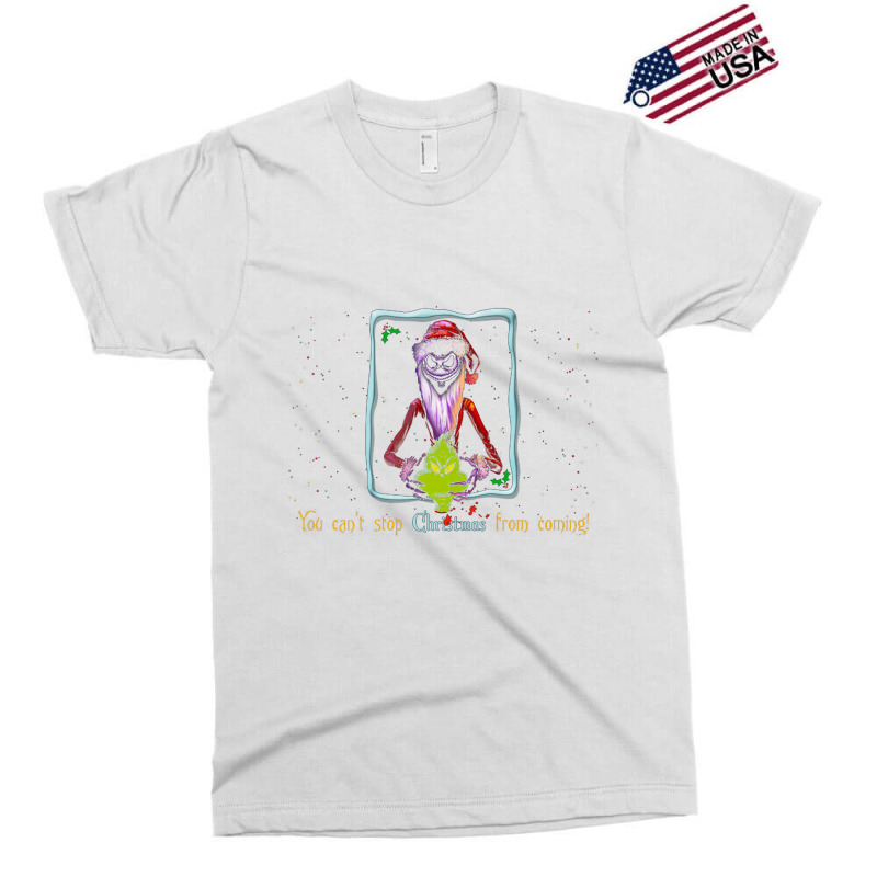 You Can't Stop Christmas From Coming Exclusive T-shirt | Artistshot