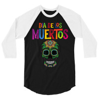 Dia De Los Muertos Celebration Sugar Skull Calavera 3/4 Sleeve Shirt | Artistshot