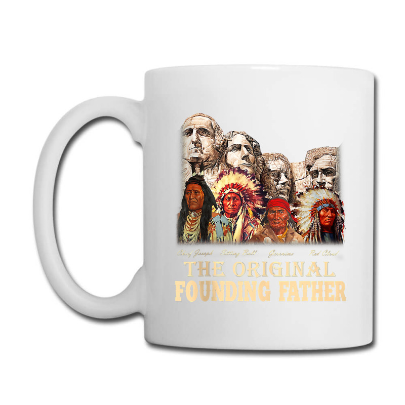 The-original,founding,fathers,natives,american,t-shirt Coffee Mug | Artistshot