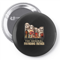 The-original,founding,fathers,natives,american,t-shirt Pin-back Button | Artistshot