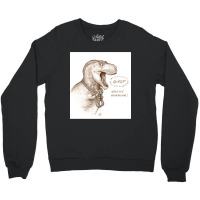 Pearl-clutching Tyrannosaur Crewneck Sweatshirt | Artistshot