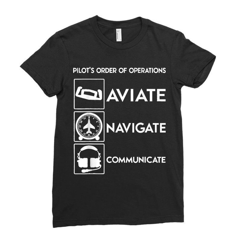 Pilot Order Of Operations Aviate Navigate Communicate V2. Ladies Fitted T-Shirt by saterseim | Artistshot