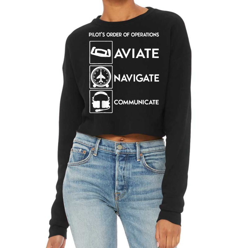 Pilot Order Of Operations Aviate Navigate Communicate V2. Cropped Sweater by saterseim | Artistshot