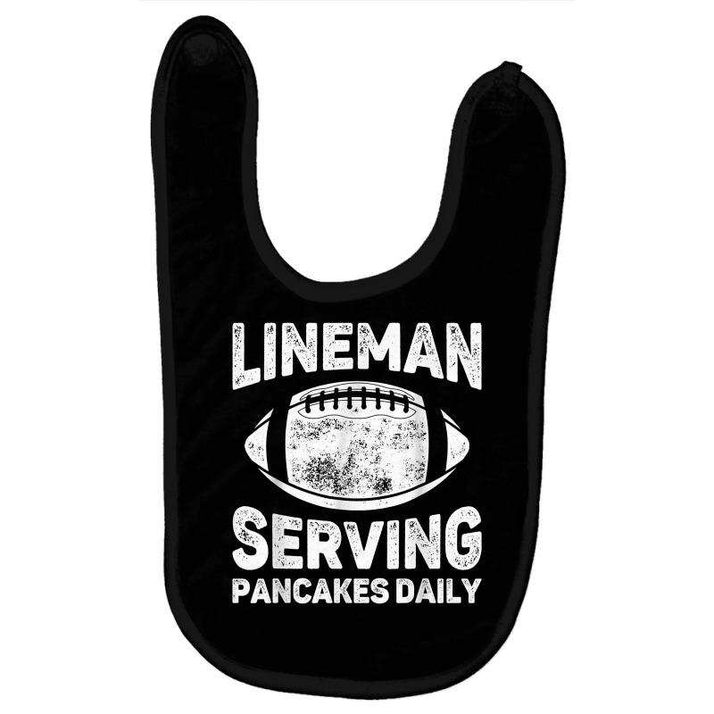 Lineman Serving Pancakes Daily   Football Lineman T Shirt Baby Bibs | Artistshot