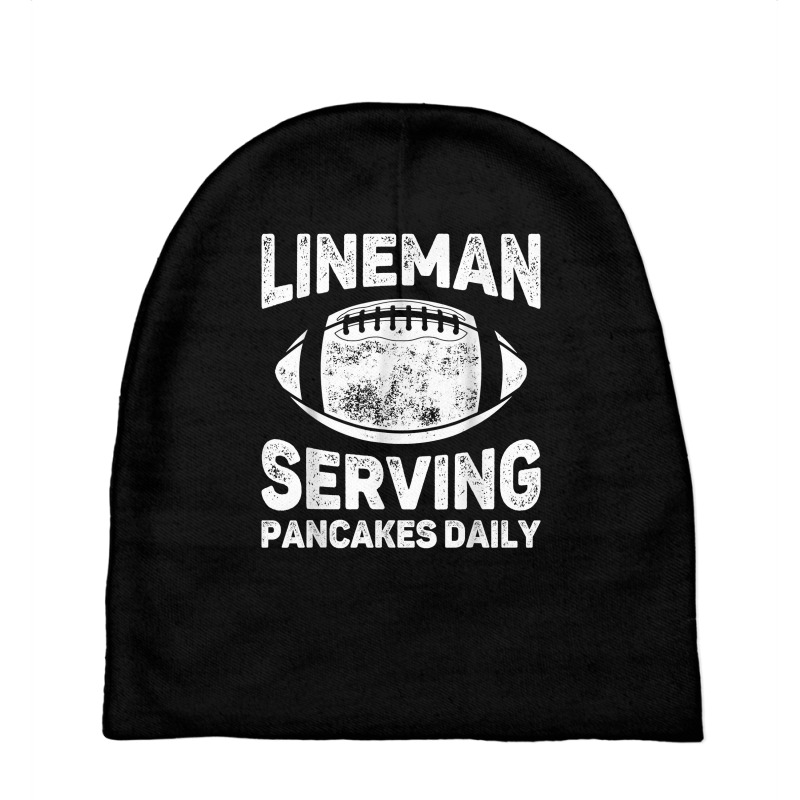 Lineman Serving Pancakes Daily   Football Lineman T Shirt Baby Beanies | Artistshot