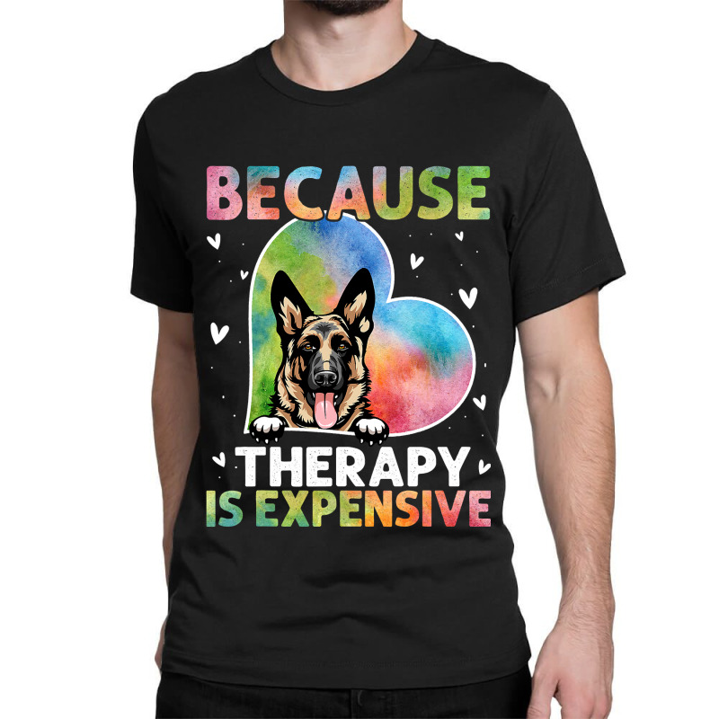 German Shepherd K9 Dog Because Therapy Is Expensive German Shepherd 0  Classic T-shirt by peafowl | Artistshot