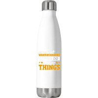 Wakeboarding T  Shirt Funny Wakeboarding Quote T  Shirt Stainless Steel Water Bottle | Artistshot