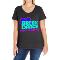 Break Dance Not Hearts Funny Valentines Day Ladies Curvy T-shirt | Artistshot