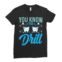 You Know The Drill Funny Oral Dentist Dental Assistant Ladies Fitted T-shirt | Artistshot