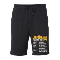 Land Manager Hourly Rate   Funny Property Manager T Shirt Fleece Short | Artistshot