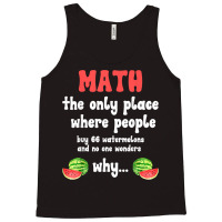 Math And Watermelons Mathematics Calculation Number T Shirt Tank Top | Artistshot