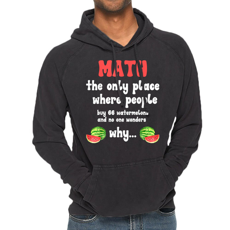 Math And Watermelons Mathematics Calculation Number T Shirt Vintage Hoodie by alyshasur9x | Artistshot