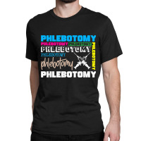 Syringe Phlebotomy Phlebotomist Veins Blood Donor Gift For Fans Classic T-shirt | Artistshot