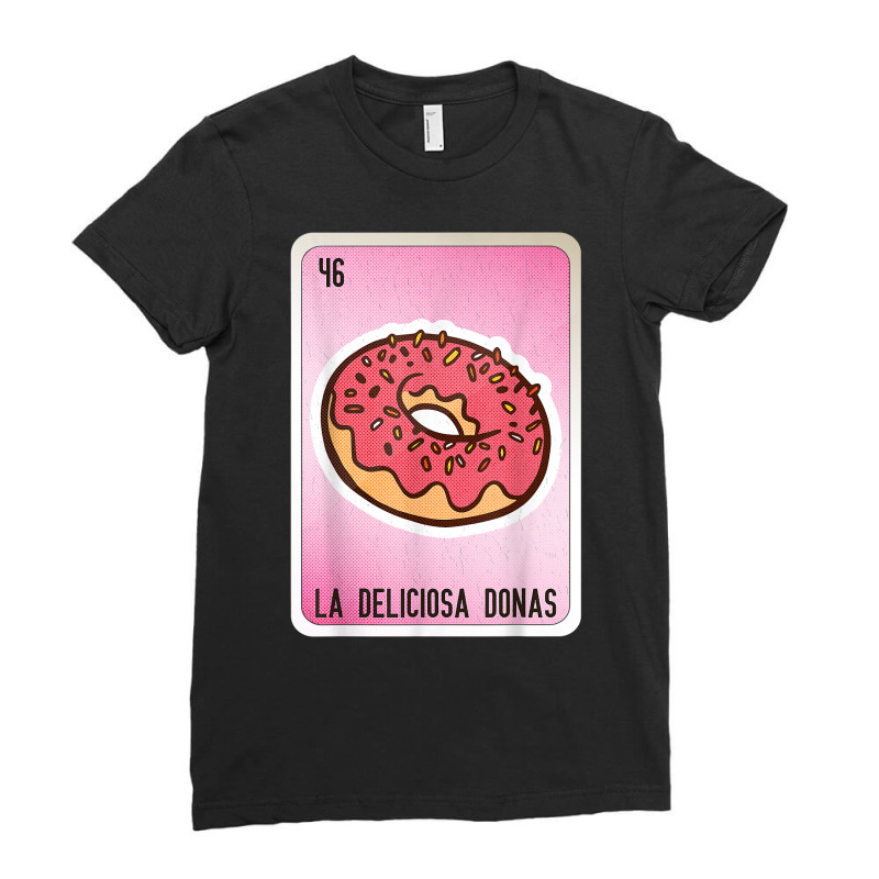 La Deliciosa Donas Mexican Slang Lottery Bingo Cards T Shirt Ladies Fitted T-Shirt by cm-arts | Artistshot