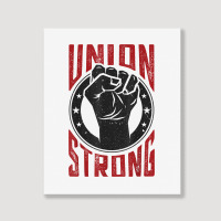 Union Strong  Pro Union Worker  Labor Union Protest Shirt Portrait Canvas Print | Artistshot