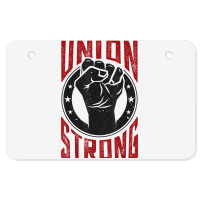 Union Strong  Pro Union Worker  Labor Union Protest Shirt Atv License Plate | Artistshot