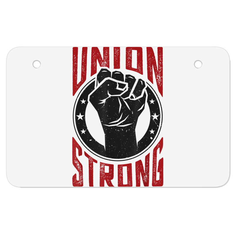 Union Strong  Pro Union Worker  Labor Union Protest Shirt Atv License Plate | Artistshot