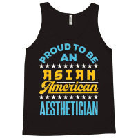 Proud To Be An Asian American Aesthetician Api Aapi Tank Top | Artistshot