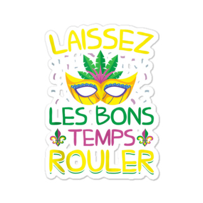 Laissez Les Bons Temps Rouler Sticker Designed By Bariteau Hannah