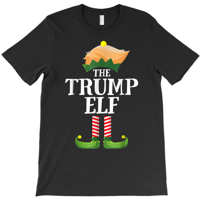 I'm The Trump Elf Group Christmas Matching Family Funny T Shirt T-shirt | Artistshot