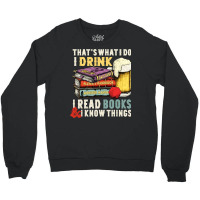 Book Reader Thats What I Do I Drink I Read Books 166 Reading Library B Crewneck Sweatshirt | Artistshot