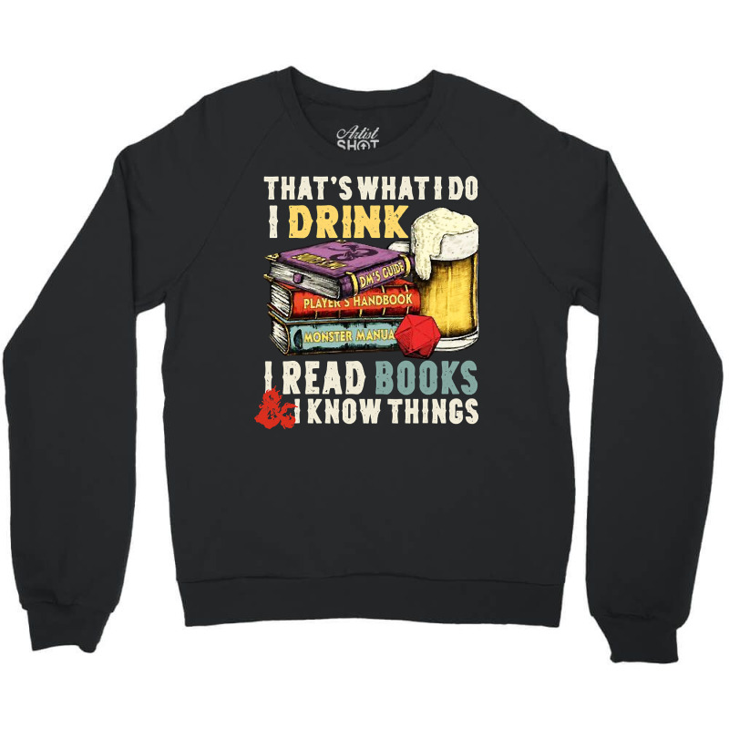 Book Reader Thats What I Do I Drink I Read Books 166 Reading Library B Crewneck Sweatshirt by peafowl | Artistshot