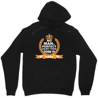 No Man Is Perfect Except Those Born In 1942 Unisex Hoodie | Artistshot