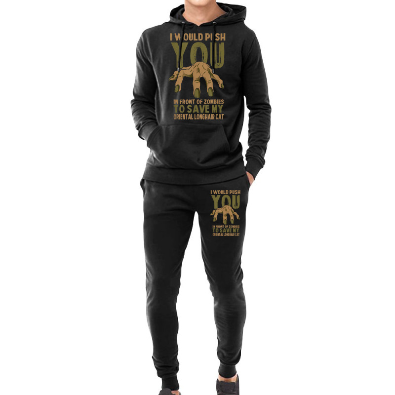 Push You In Zombies To Save My Oriental Longhair Cat Funny T Shirt Hoodie & Jogger Set | Artistshot