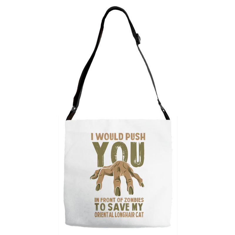 Push You In Zombies To Save My Oriental Longhair Cat Funny T Shirt Adjustable Strap Totes | Artistshot