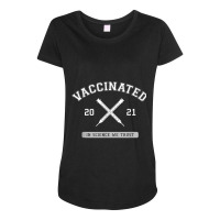 Vaccinated Pro Vaccine Vaccination 2021 Doctor Nurse Science For Fans Maternity Scoop Neck T-shirt | Artistshot