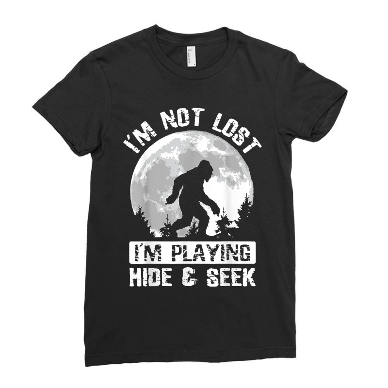 Retro Bigfoot Im Not Lost Im Playing Hide & Seek Sasquatch Ladies Fitted T-Shirt by saterseim | Artistshot